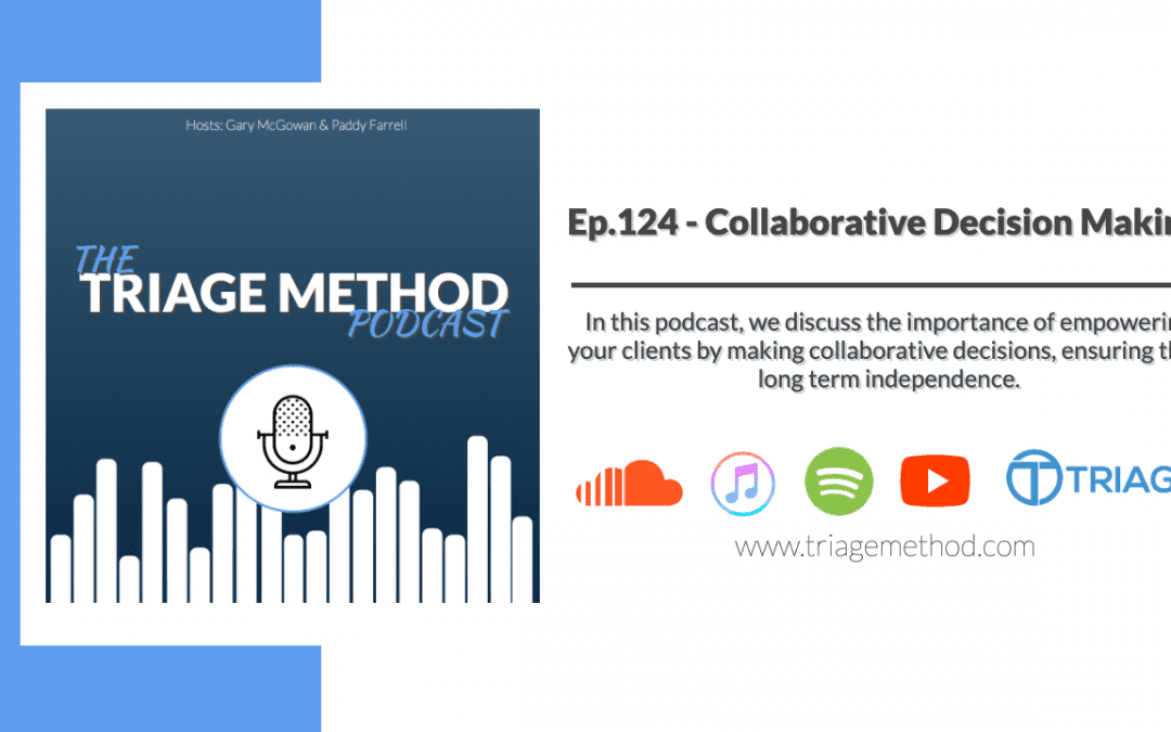 Collaborative Coaching and Decision Making | Triage Thoughts Episode 124