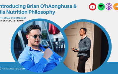 Brian O’hAonghusa – Nutrition Philosophy & Personal Lessons | Triage Thoughts Ep. 148