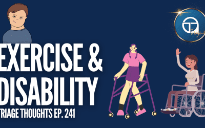 Exercise & Disability: Barriers, Facilitators, and Practical Steps | Triage Thoughts Ep. 241