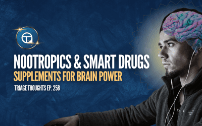 Nootropics & “Smart Drugs” for Brain Gains | Triage Thoughts Ep. 258