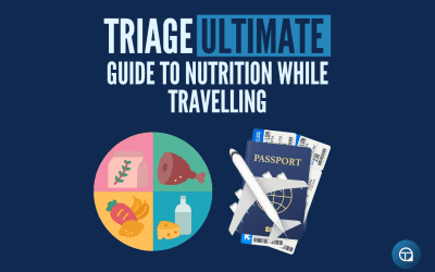 The Triage Ultimate Guide To Nutrition While Travelling