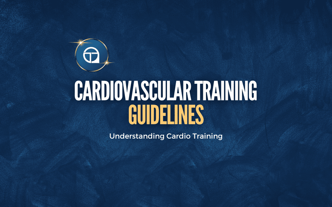 Review of Cardiovascular Training Guidelines