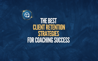 The Best Client Retention Strategies for Coaching Success