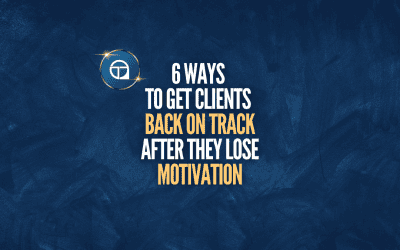 6 Ways to Get Clients Back on Track After They Lose Motivation