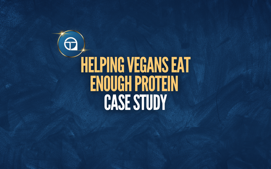 Helping Vegans Eat Enough Protein Case Study