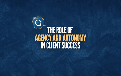 The Role of Agency and Autonomy in Client Success