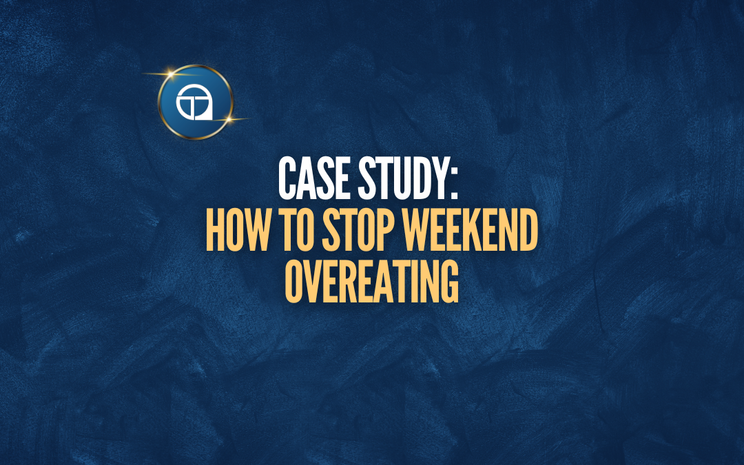 Case Study: How to Stop Weekend Overeating