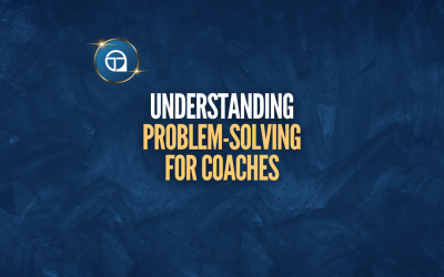 Understanding Problem-Solving for Coaches