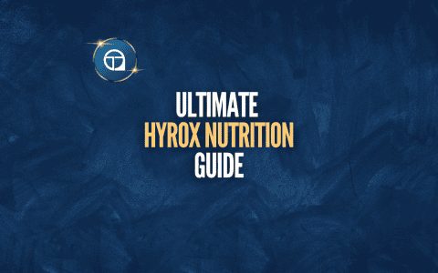 Ultimate Hyrox Nutrition Guide