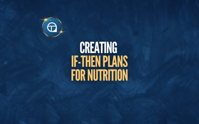 Creating If-Then Plans for Nutrition