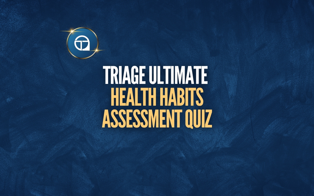 Triage Ultimate Health Habits Assessment Quiz