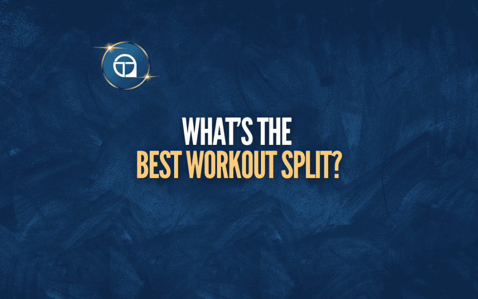What’s the best workout split? - TriageMethod