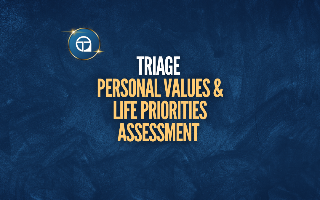 Triage Personal Values & Life Priorities Assessment