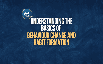 Understanding The Basics of Behaviour Change and Habit Formation
