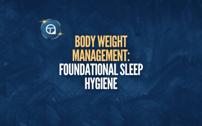 Body Weight Management: Foundational Sleep Hygiene