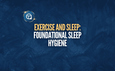 Exercise and Sleep: Foundational Sleep Hygiene